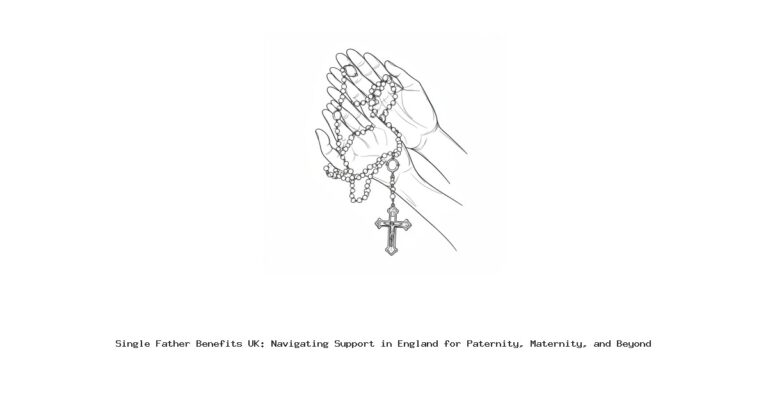 Single Father Benefits UK: Navigating Support in England for Paternity, Maternity, and Beyond